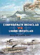 Duel No. 14 -- Confederate Ironclad vs Union Ironclad: Hampton Roads 1862 Duel No. 14 -- Confederate Ironclad vs Union Ironclad: Hampton Roads 1862