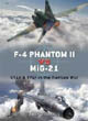 Duel No. 12 -- F-4 Phantom II vs MiG-21: USAF & VPAF in the Vietnam War Duel No. 12 -- F-4 Phantom II vs MiG-21: USAF & VPAF in the Vietnam War