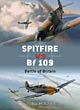 Duel No. 5 -- Spitfire vs Bf 109: Battle of Britain Duel No. 5 -- Spitfire vs Bf 109: Battle of Britain
